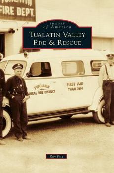 Tualatin Valley Fire & Rescue - Book  of the Images of America: Oregon
