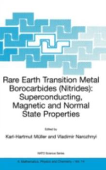 Hardcover Rare Earth Transition Metal Borocarbides (Nitrides): Superconducting, Magnetic and Normal State Properties Book