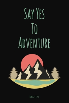 Paperback Bucket List: Say Yes To Adventure Couples Travel Bucket List Book