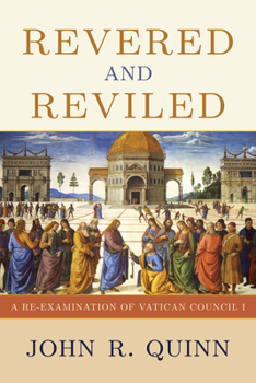 Paperback Revered and Reviled: A Re-Examination of Vatican Council I Book