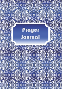 Paperback Prayer Journal: Personal Daily Weekly Monthly 6 Month Prayer Journal, 7 x 10, Write, Study and Pray, Scriptures and Verses, Christian Book