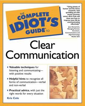 Paperback The Complete Idiot's Guide to Clear Communication Book