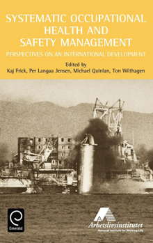 Hardcover Systematic Occupational Health and Safety Management: Perspectives on an International Development Book