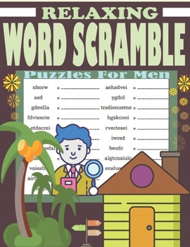 Paperback Relaxing Word Scramble Puzzles For Men: Exciting and Funny Brain Exercises Book - Large Print Brain Teasers Puzzle Book