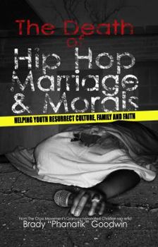 The Death of Hip Hop, Marriage & Morals