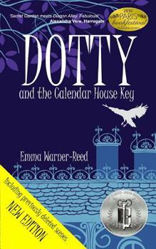 Dotty and the Calendar House Key - Book #1 of the DOTTY