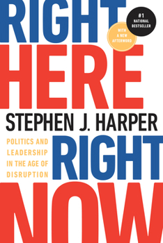 Paperback Right Here, Right Now: Politics and Leadership in the Age of Disruption Book