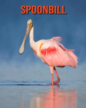 Paperback Spoonbill: Amazing Facts about Spoonbill Book