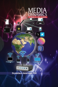 Paperback Media Dynamics: The Changing Face of Mass Communication Book