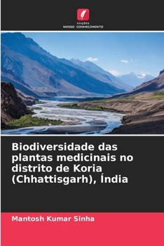 Paperback Biodiversidade das plantas medicinais no distrito de Koria (Chhattisgarh), Índia [Portuguese] Book