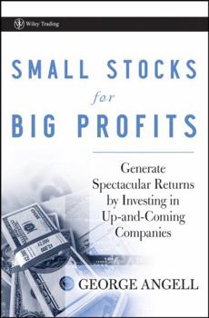 Hardcover Small Stocks for Big Profits: Generate Spectacular Returns by Investing in Up-And-Coming Companies Book