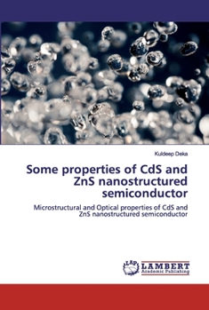 Paperback Some Properties of CdS and ZnS Nanostructured Semiconductor Book