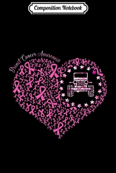 Paperback Composition Notebook: Breast Cancer Awareness Jeeps Heart Gift Journal/Notebook Blank Lined Ruled 6x9 100 Pages Book
