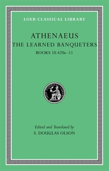 Hardcover The Learned Banqueters, Volume V: Books 10.420e-11 [Greek, Ancient (To 1453)] Book