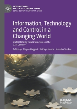 Paperback Information, Technology and Control in a Changing World: Understanding Power Structures in the 21st Century Book