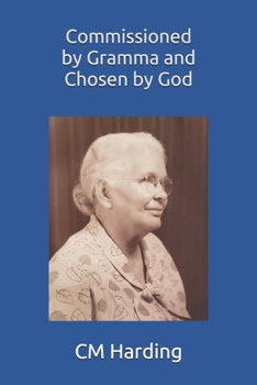 Paperback Commissioned by Gramma and Chosen by God Book