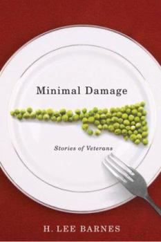 Hardcover Minimal Damage: Stories of Veterans Book