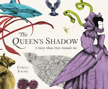Hardcover The Queen's Shadow: A Story about How Animals See Book