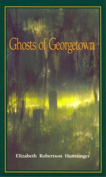 Paperback Ghosts of Georgetown Book