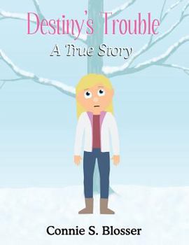 Paperback Destiny's Trouble: A True Story Book