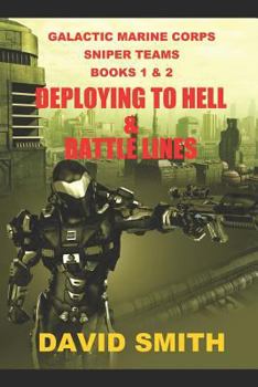 Paperback Galactic Marine Corps Sniper Teams: Deploying to Hell and Battle Lines Book