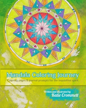 Paperback Mandala Coloring Journey: Coloring pages and journal prompts for the inquisitive spirit Book