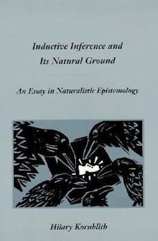 Hardcover Inductive Inference and Its Natural Ground: An Essay in Naturalistic Epistemology Book