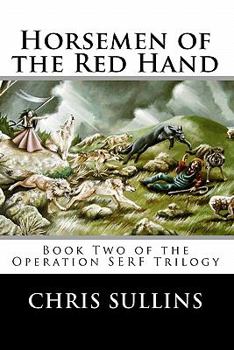 Paperback Horsemen of the Red Hand: Book Two of the Operation SERF Trilogy Book