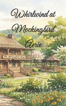 Paperback Whirlwind at Mockingbird Aerie: A Resonant Equilibrium Book