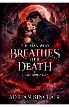The Man Who Breathes Her Death