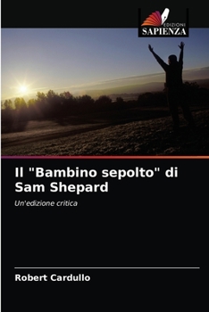 Paperback Il "Bambino sepolto" di Sam Shepard [Italian] Book