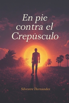 Paperback En pie contra el crepúsculo [Spanish] Book