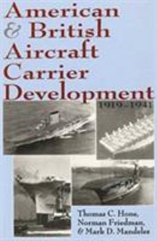 Paperback American and British Aircraft Carrier Development, 1919-1941 Book