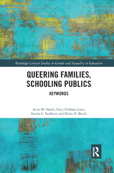 Paperback Queering Families, Schooling Publics: Keywords Book