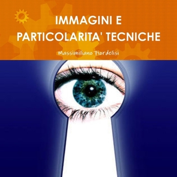 Paperback Immagini e Particolarità' tecniche [Italian] Book