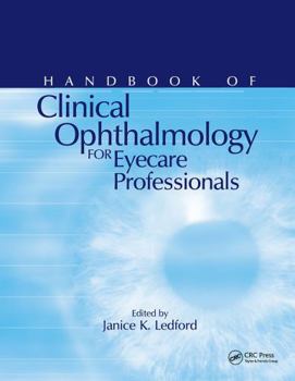 Handbook of Clinical Ophthalmology for Eyecare Professionals (Handbook Of Clinical Opthalmology For Eyecare Professionals)