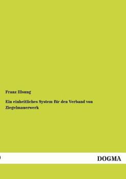 Paperback Ein einheitliches System für den Verband von Ziegelmauerwerk [German] Book