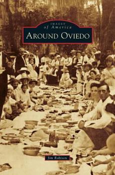 Around Oviedo - Book  of the Images of America: Florida