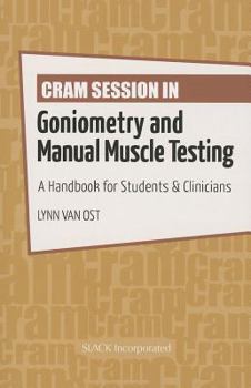 Paperback Cram Session in Goniometry and Manual Muscle Testing: A Handbook for Students & Clinicians Book