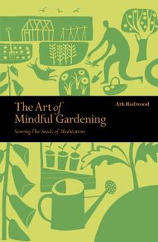 Paperback Art Of Mindful Gardening Book