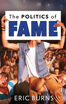 Hardcover The Politics of Fame Book