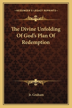 Paperback The Divine Unfolding Of God's Plan Of Redemption Book