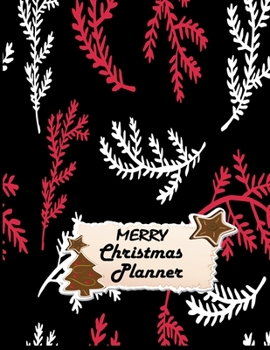 Merry Christmas planner: Christian Happy Christmas Xmas Organizer Journal Planner, Gift List, Calendar, Budget Party Planner, Bucket List,  ... ... Record Guide-120 pages large(8.5x11)