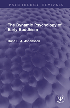 Hardcover The Dynamic Psychology of Early Buddhism Book