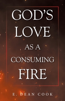 Paperback God's Love as a Consuming Fire Book