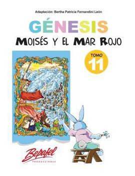 Génesis-Moisés y el Mar Rojo-Tomo 11: Cuentos Ilustrados (Génesis Para Niños)