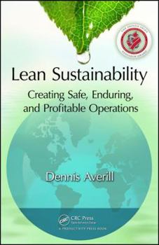 Paperback Lean Sustainability: Creating Safe, Enduring, and Profitable Operations Book