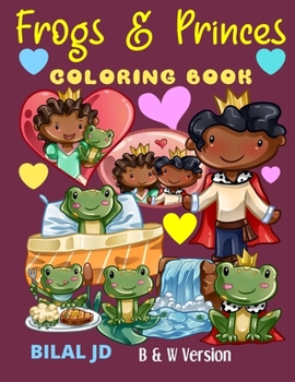 Frogs & Princes Coloring Book: Coloring Books For 5 Years Old