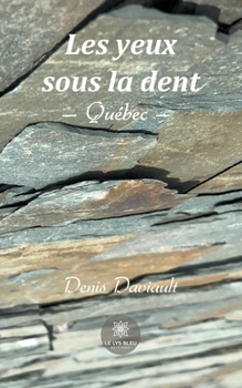 Paperback Les yeux sous la dent: Québec [French] Book