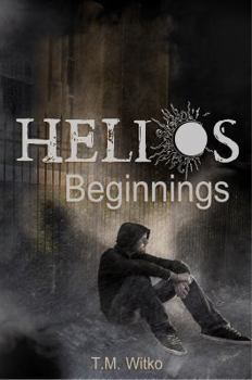 Helios Beginnings - Book #0 of the Helios Chronicles